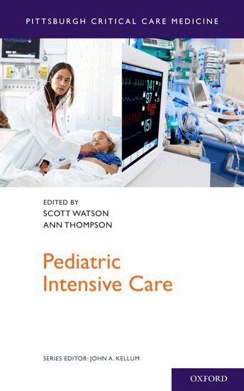 R. Scott Watson, MD, MPH, Ann Thompson, MD, MHCPM - Pediatric Intensive Care, Häftad