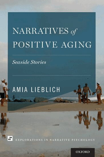 Amia Lieblich - Narratives of Positive Aging, Inbunden