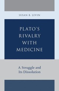 bokomslag Plato's Rivalry with Medicine