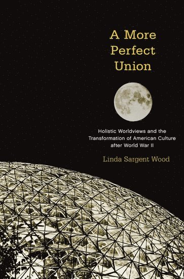 Linda Sargent Wood - A More Perfect Union, Häftad