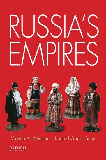 Valerie A. Kivelson, Ronald Suny - Russia's Empires, Häftad