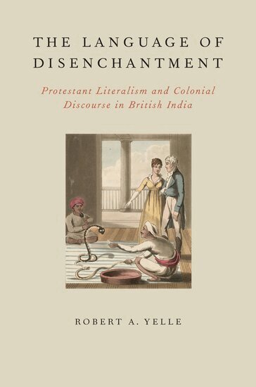 Robert A. Yelle - The Language of Disenchantment, Inbunden