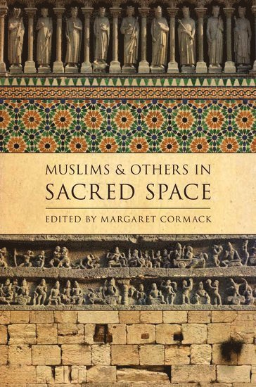 bokomslag Muslims and Others in Sacred Space