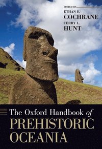 bokomslag The Oxford Handbook of Prehistoric Oceania