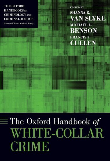 Shanna Van Slyke, Shanna Van Slyke, Michael Benson, Francis T. Cullen - The Oxford Handbook of White-Collar Crime, Inbunden