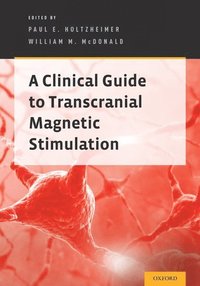 bokomslag A Clinical Guide to Transcranial Magnetic Stimulation