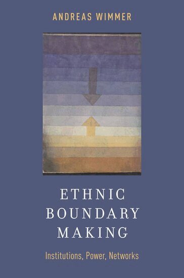 Andreas Wimmer - Ethnic Boundary Making, Häftad