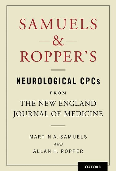 Martin A. Samuels, Allan H. Ropper - Samuels and Ropper's Neurological CPCs from the New England Journal of Medicine, Häftad