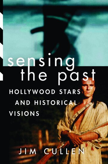 Jim Cullen - Sensing the Past, Häftad