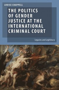 bokomslag The Politics of Gender Justice at the International Criminal Court