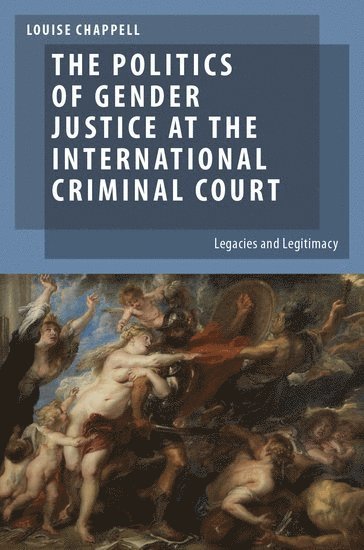Politics of Gender Justice at the International Criminal Court 1