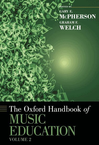 Gary McPherson, Graham Welch - The Oxford Handbook of Music Education, Volume 2, Inbunden