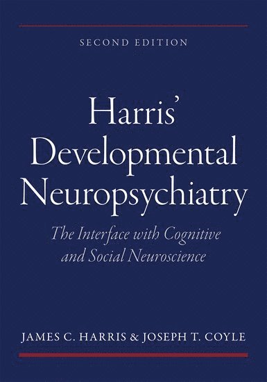 Harris Developmental Neuropsychiatry: The Interface with Cognitive and Social Neuroscience 1