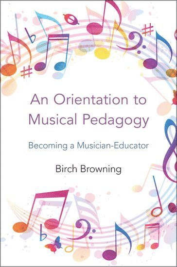 bokomslag An Orientation to Musical Pedagogy