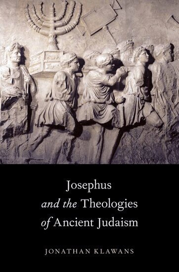 Jonathan Klawans - Josephus and the Theologies of Ancient Judaism, Inbunden
