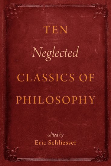 Ten Neglected Classics of Philosophy 1