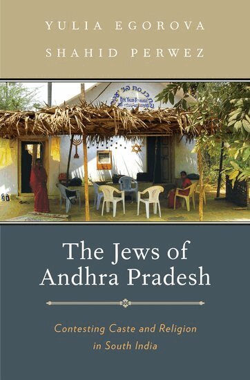 Yulia Egorova, Shahid Perwez - The Jews of Andhra Pradesh, Inbunden