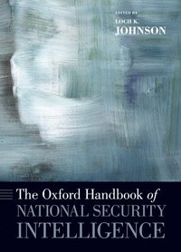bokomslag The Oxford Handbook of National Security Intelligence