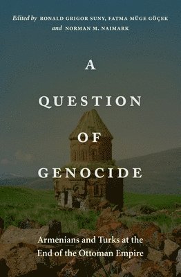 Ronald Grigor Suny, Fatma Müge Göçek, Norman M. Naimark - A Question of Genocide, Häftad