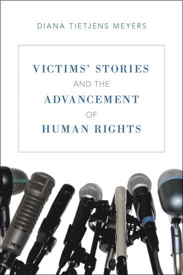 Victims' Stories and the Advancement of Human Rights 1