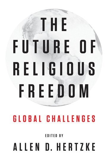Allen D. Hertzke - The Future of Religious Freedom, Häftad