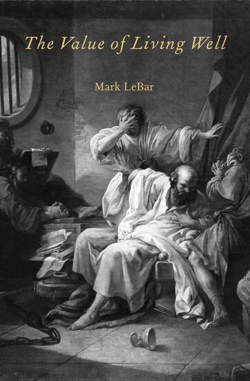 Mark LeBar - The Value of Living Well, Inbunden