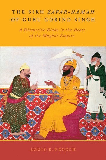 The Sikh Zafar-namah of Guru Gobind Singh