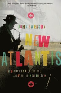 bokomslag New Atlantis: Musicians Battle for the Survival of New Orleans