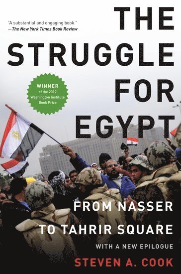 Steven A. Cook - The Struggle for Egypt, Häftad