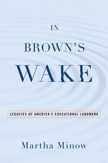 Martha Minow - In Brown's Wake, Häftad
