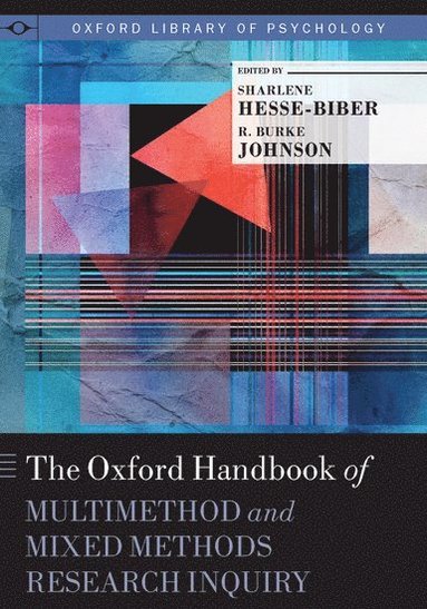 bokomslag The Oxford Handbook of Multimethod and Mixed Methods Research Inquiry