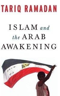 bokomslag Islam and the Arab Awakening