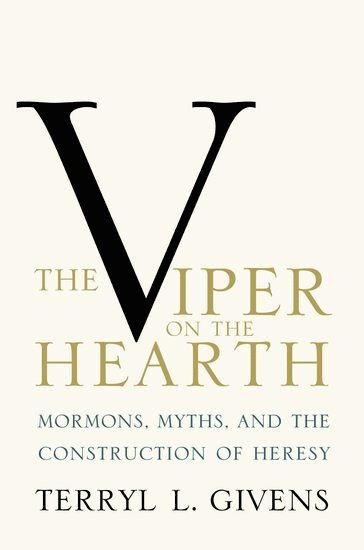 Terryl L. Givens, Terryl L Givens - The Viper on the Hearth, Häftad
