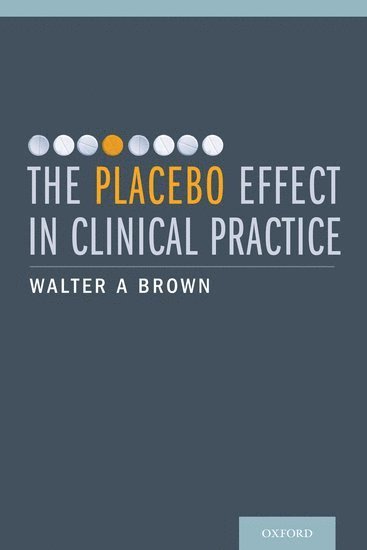 The Placebo Effect in Clinical Practice 1