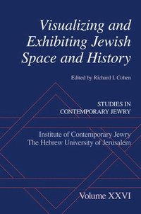 bokomslag Visualizing and Exhibiting Jewish Space and History