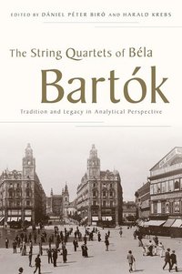 bokomslag The String Quartets of Bela Bartok