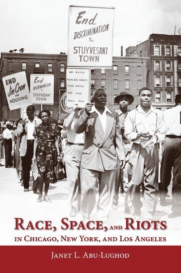 Race, Space, and Riots in Chicago, New York, and Los Angeles 1