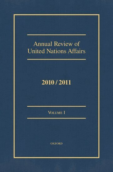 Boutros Boutros-Ghali, Joachim Muller, Karl P. Sauvant - Annual Review of United Nations Affairs 2010/2011, Inbunden