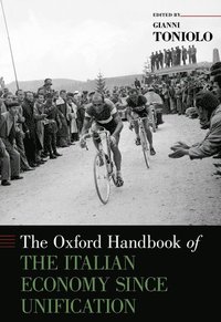 bokomslag The Oxford Handbook of the Italian Economy Since Unification