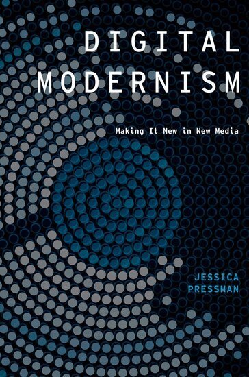 Jessica Pressman - Digital Modernism, Inbunden