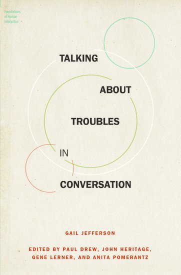 Talking About Troubles in Conversation 1