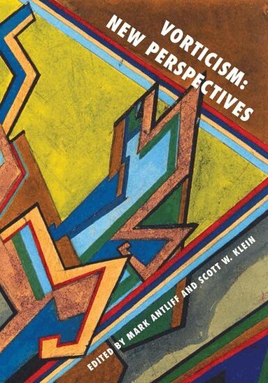 ANTLIFF, Mark Antliff, Scott W. Klein - Vorticism, Inbunden