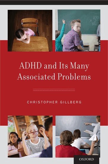Christopher Gillberg - ADHD and Its Many Associated Problems, Häftad