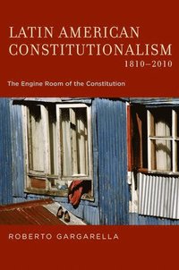 bokomslag Latin American Constitutionalism,1810-2010