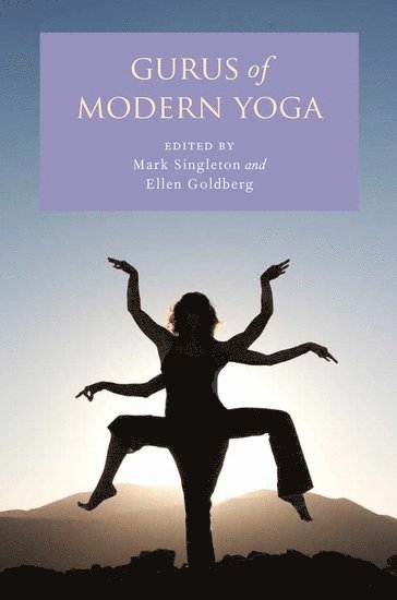 Mark Singleton, Ellen Goldberg - Gurus of Modern Yoga, Häftad