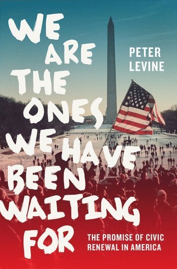 bokomslag We Are the Ones We Have Been Waiting For
