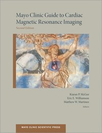 bokomslag Mayo Clinic Guide to Cardiac Magnetic Resonance Imaging