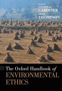 bokomslag The Oxford Handbook of Environmental Ethics