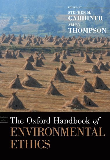 bokomslag The Oxford Handbook of Environmental Ethics