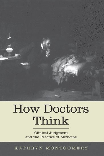 How Doctors Think 1